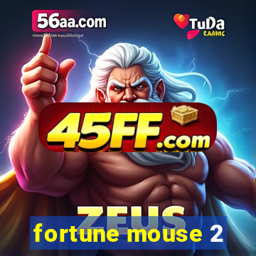 fortune mouse 2